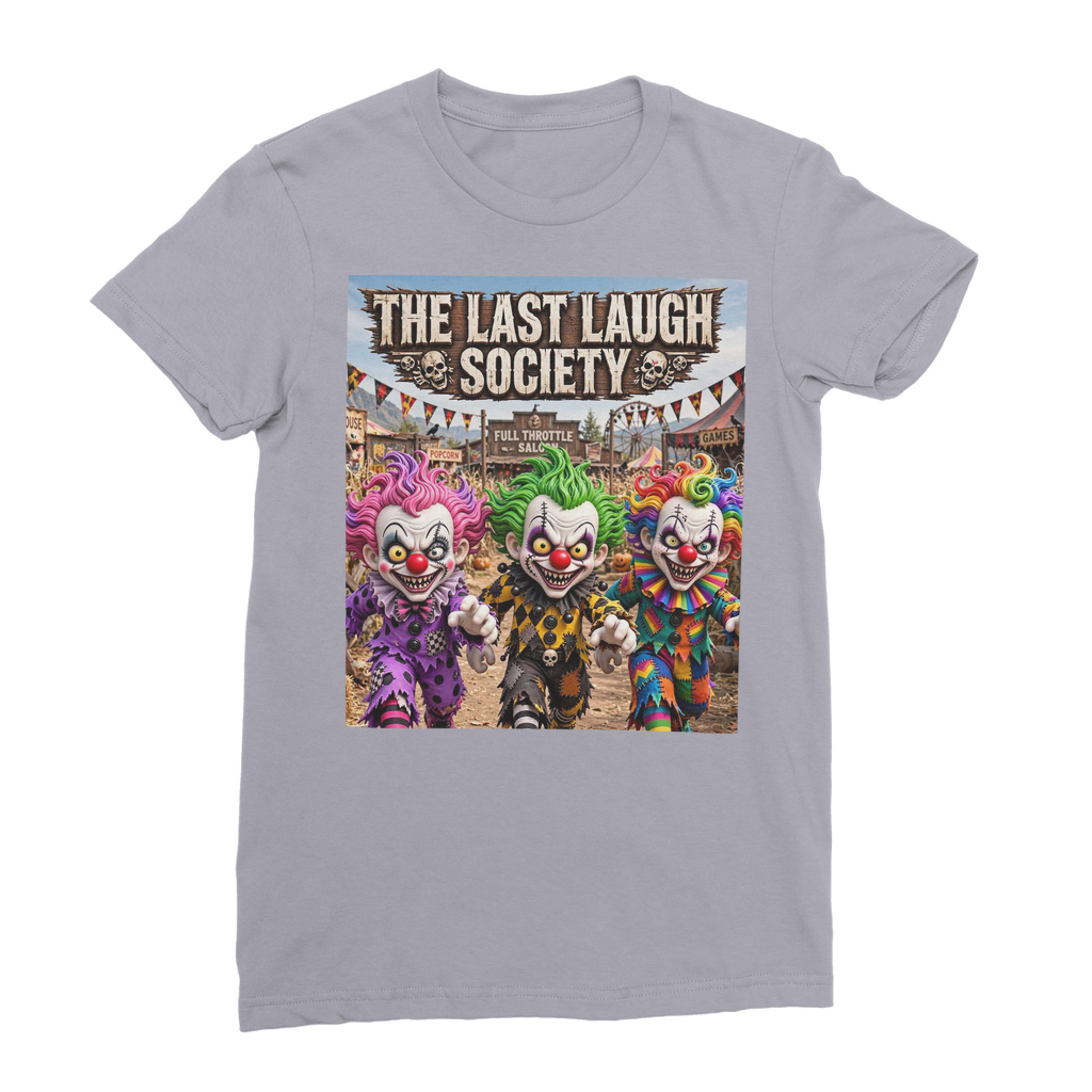 The Last Laugh Society Premium Jersey Women's T-Shirt