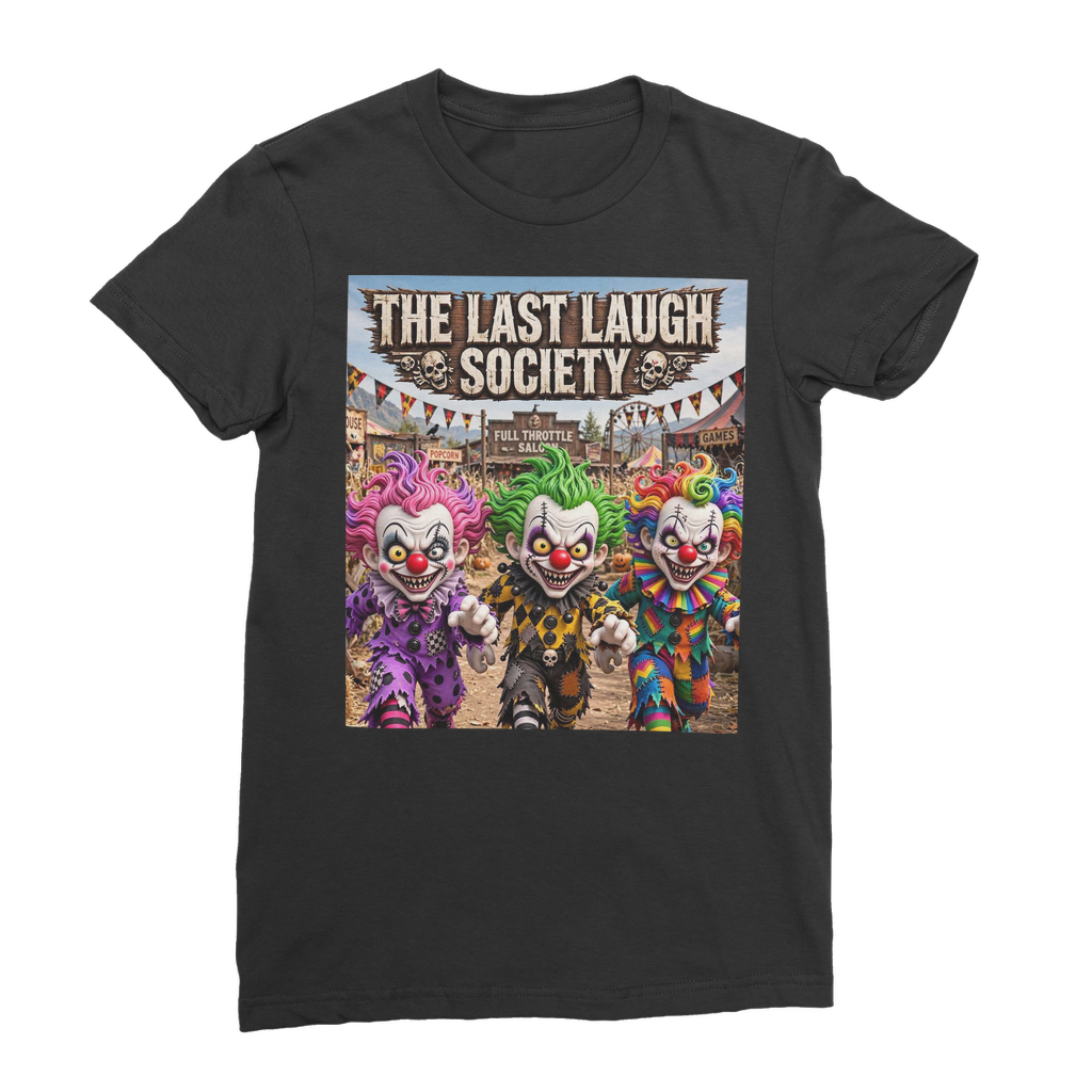The Last Laugh Society Premium Jersey Women's T-Shirt