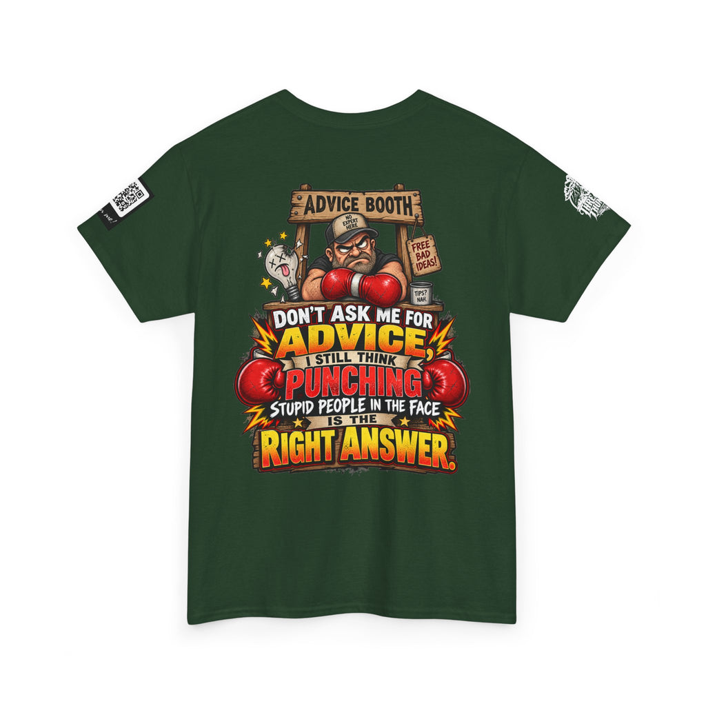 Don’t Ask Me for Advice — Punching Stupid People Back Graphic Tee
