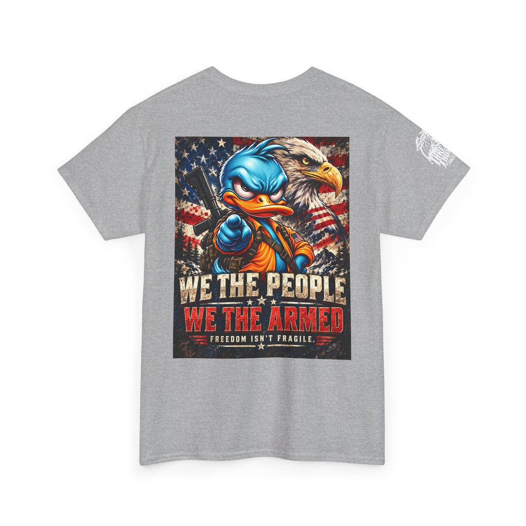 We the People, We the Armed — Freedom Isn’t Fragile Back Graphic Tee