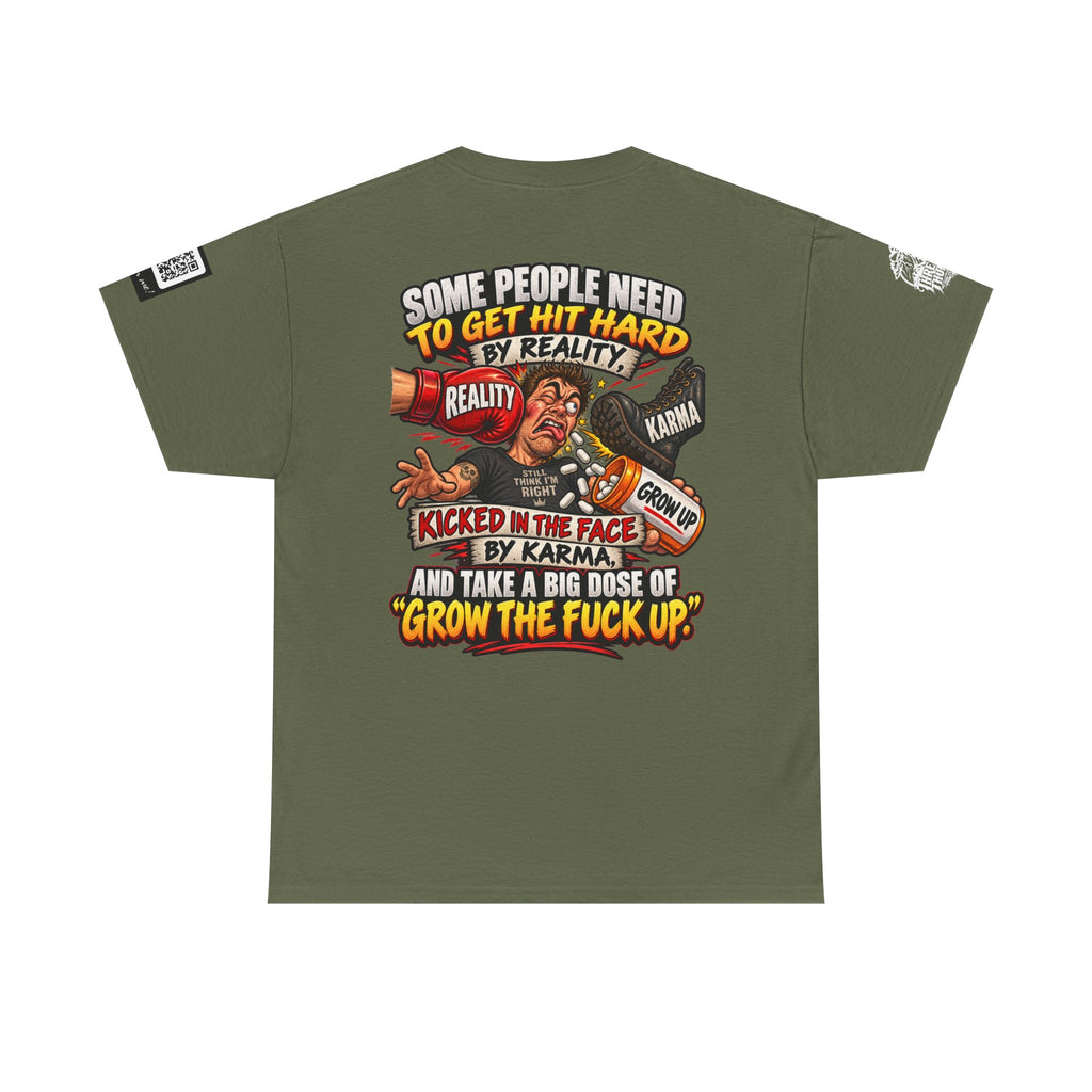 Some People Need a Big Dose of Grow the Fuck Up Back Graphic Tee