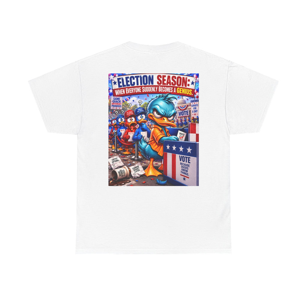 Election Season — When Everyone Suddenly Becomes a Genius Back Graphic Tee