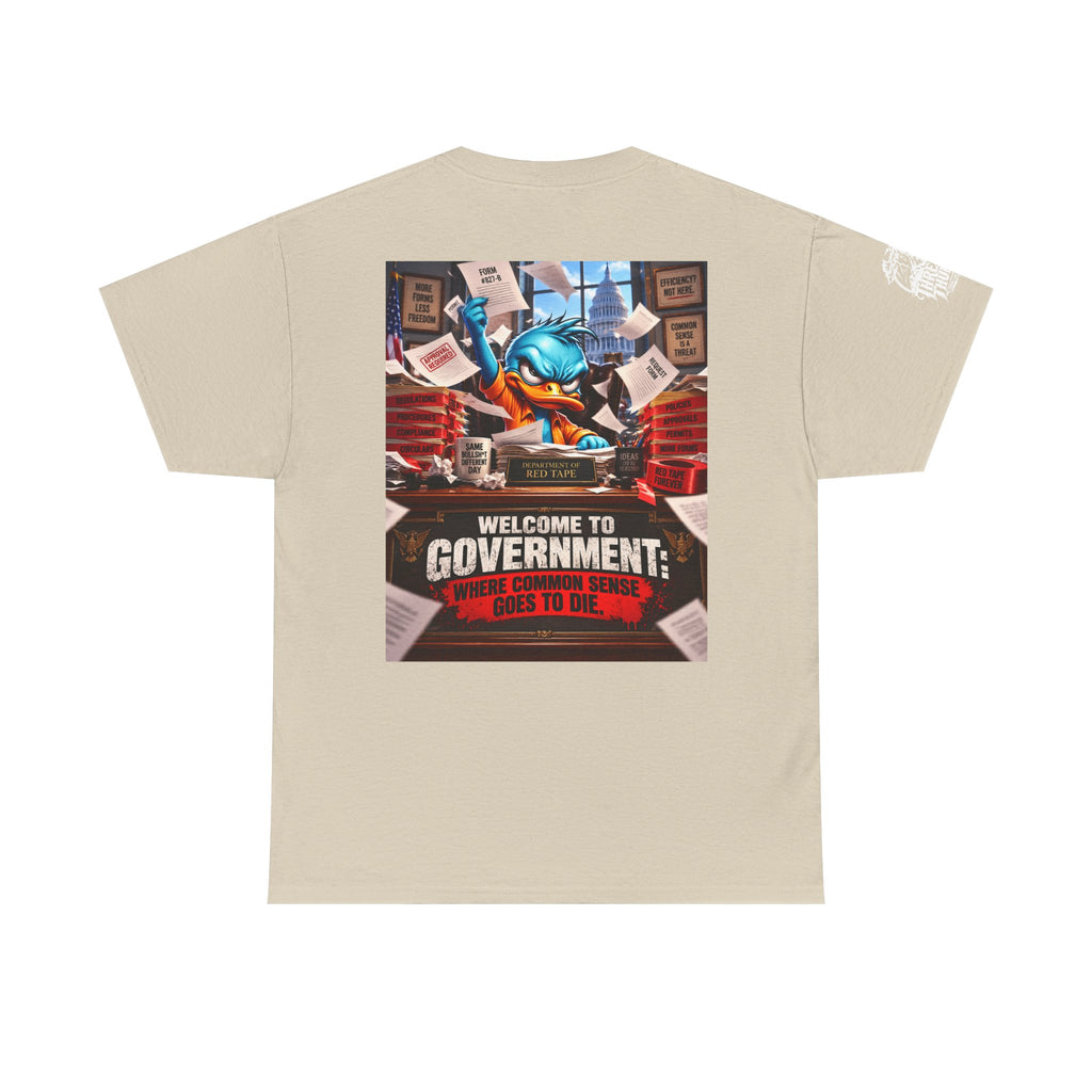 Welcome to Government — Where Common Sense Goes to Die Back Graphic Tee