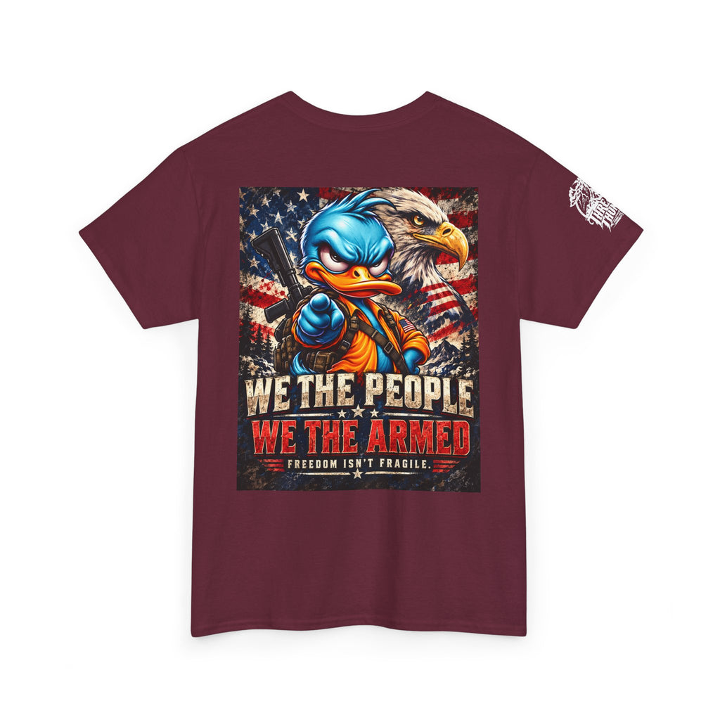 We the People, We the Armed — Freedom Isn’t Fragile Back Graphic Tee