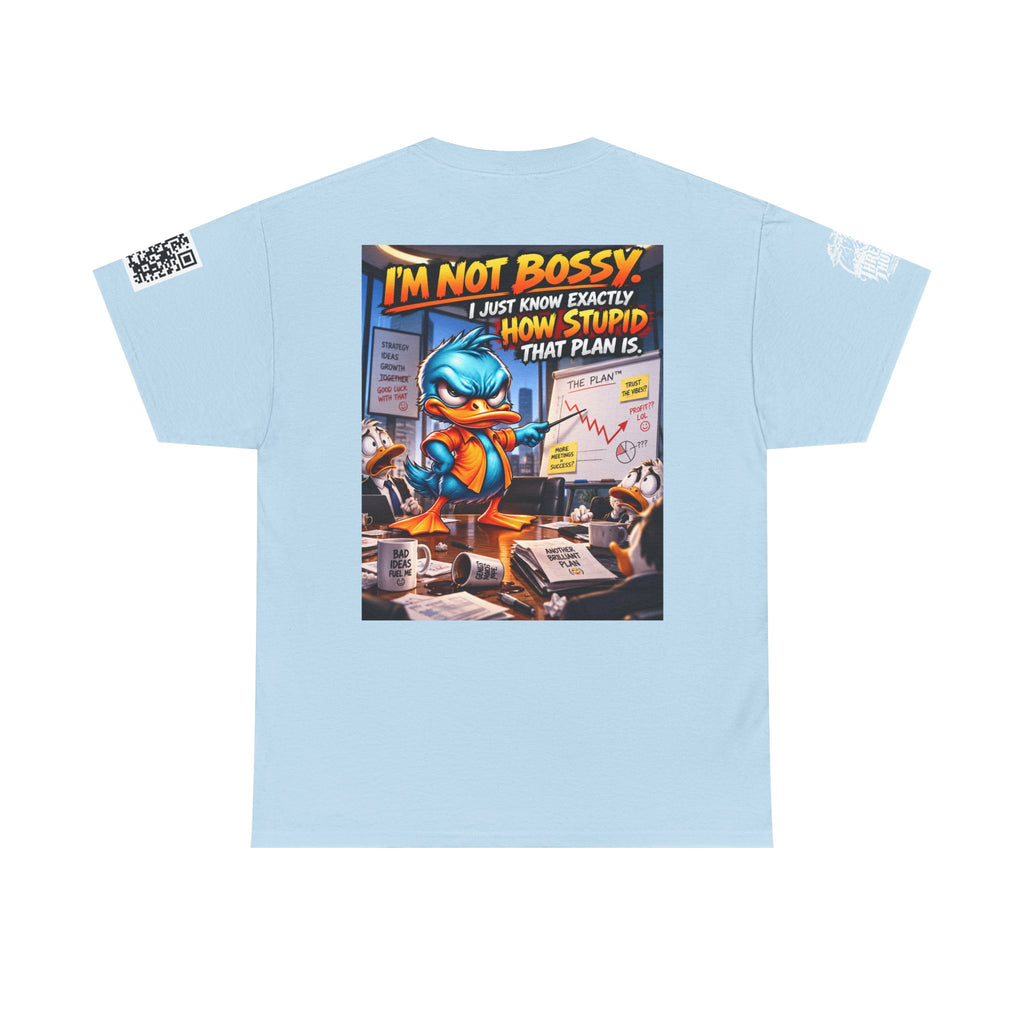 I’m Not Bossy — I Know Exactly How Stupid the Plan Is Back Graphic Tee