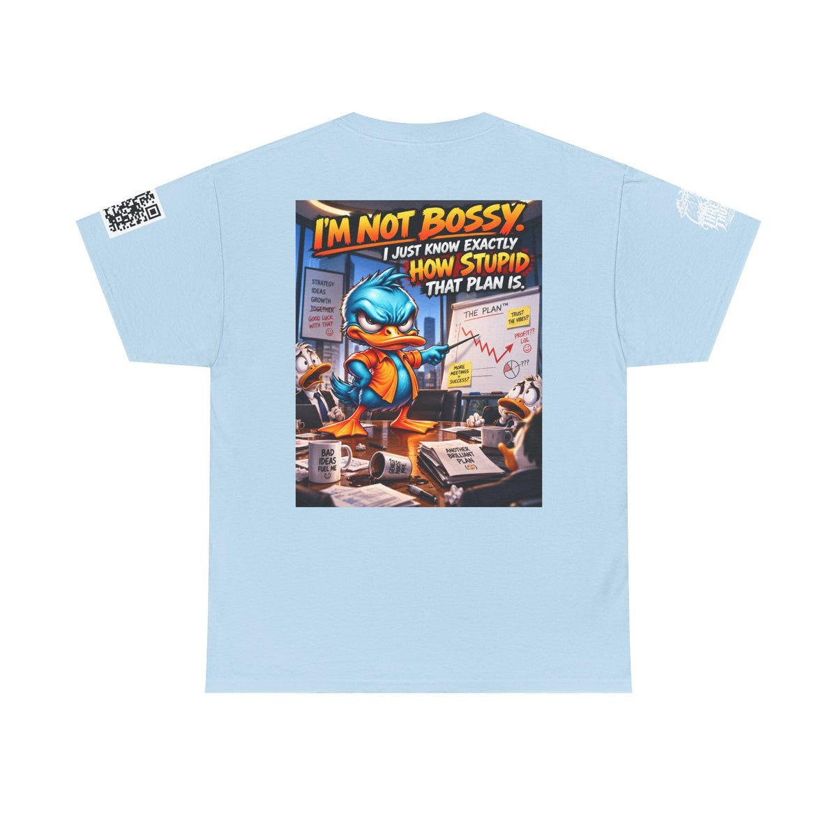I’m Not Bossy — I Know Exactly How Stupid the Plan Is Back Graphic Tee