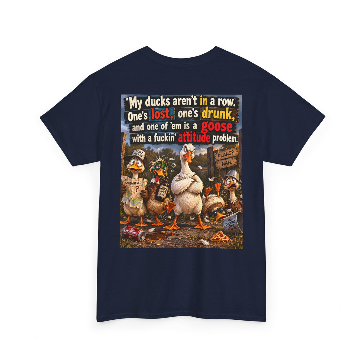 Funny Goose T-Shirt — "My Ducks Aren't in a Row" Humorous Farm Animal Tee