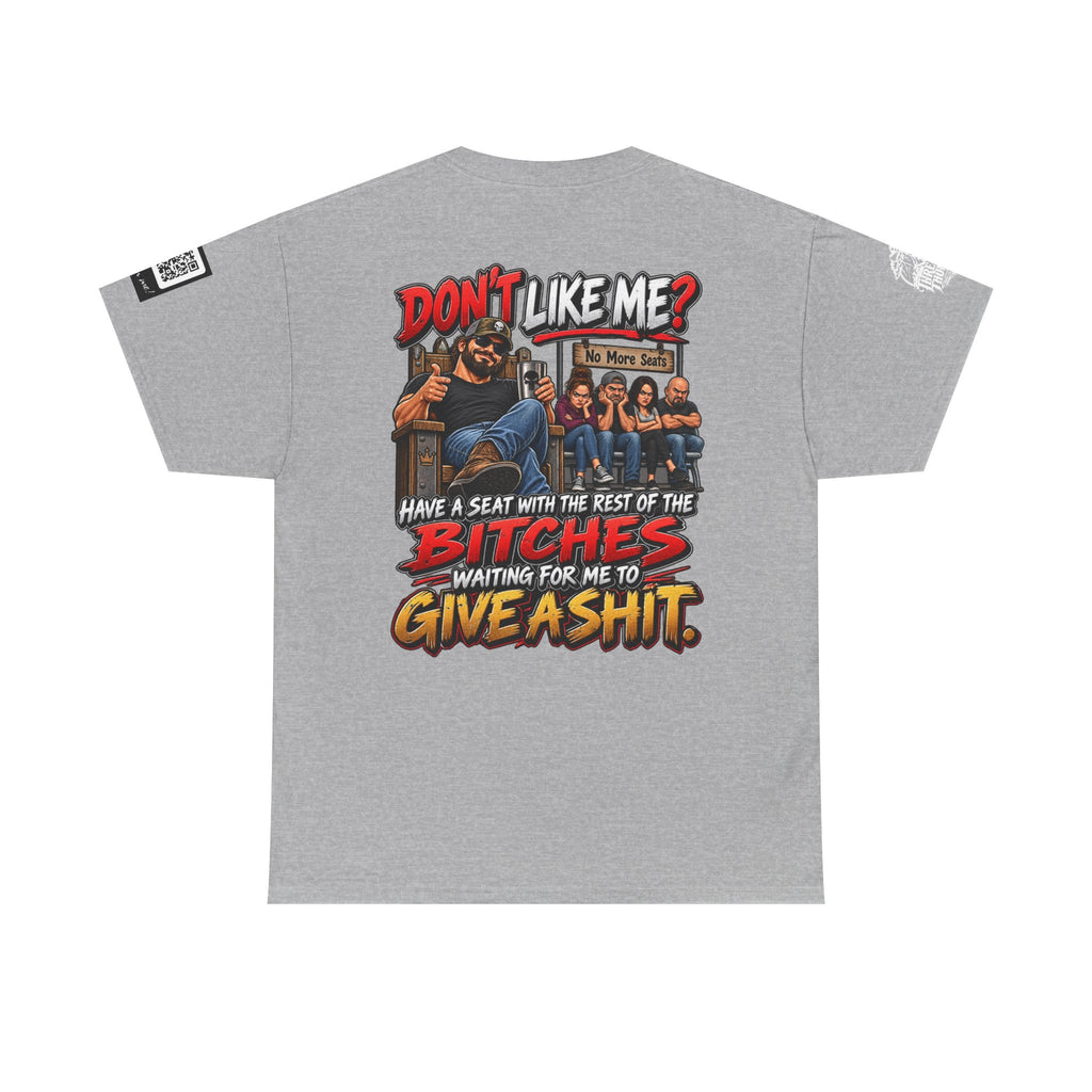 Don’t Like Me? Sit With the Bitches Waiting for Me to Care Back Graphic Tee
