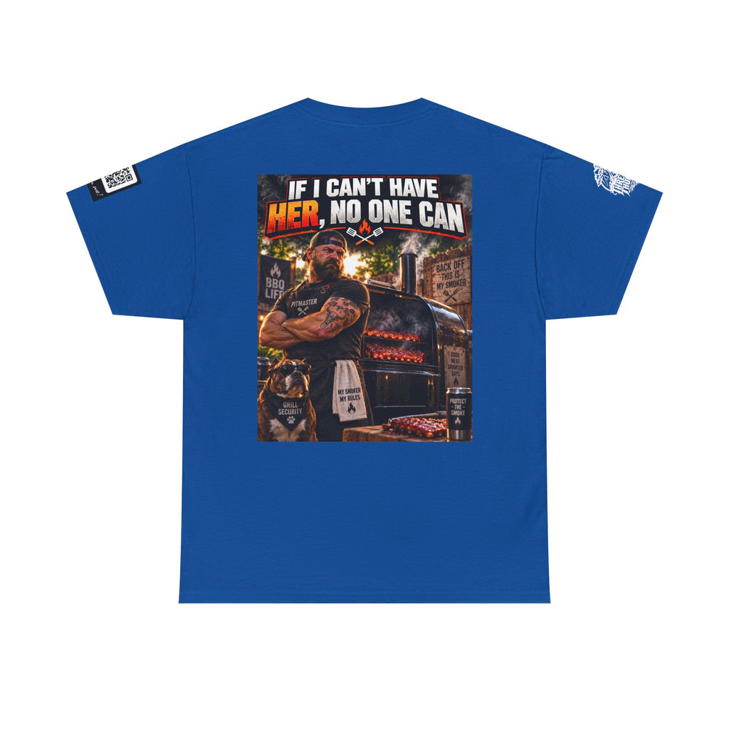 If I Can't Have Her, No One Can — Dark Garage Humor Back Graphic Tee