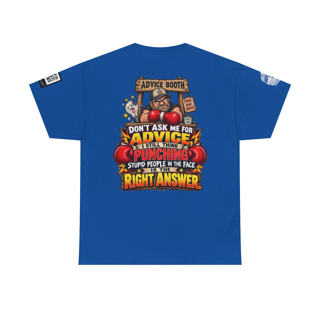 Don’t Ask Me for Advice — Punching Stupid People Back Graphic Tee
