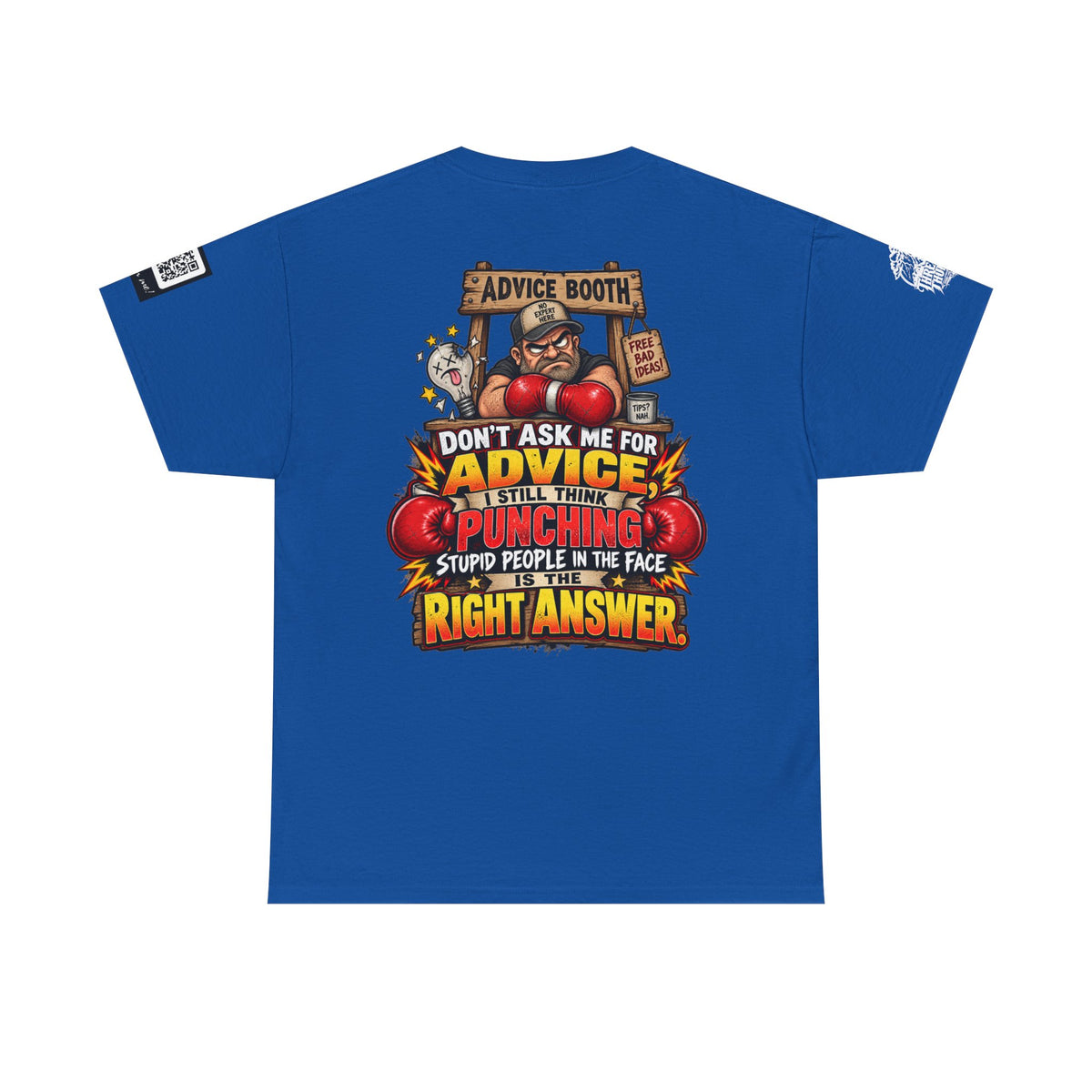 Don’t Ask Me for Advice — Punching Stupid People Back Graphic Tee