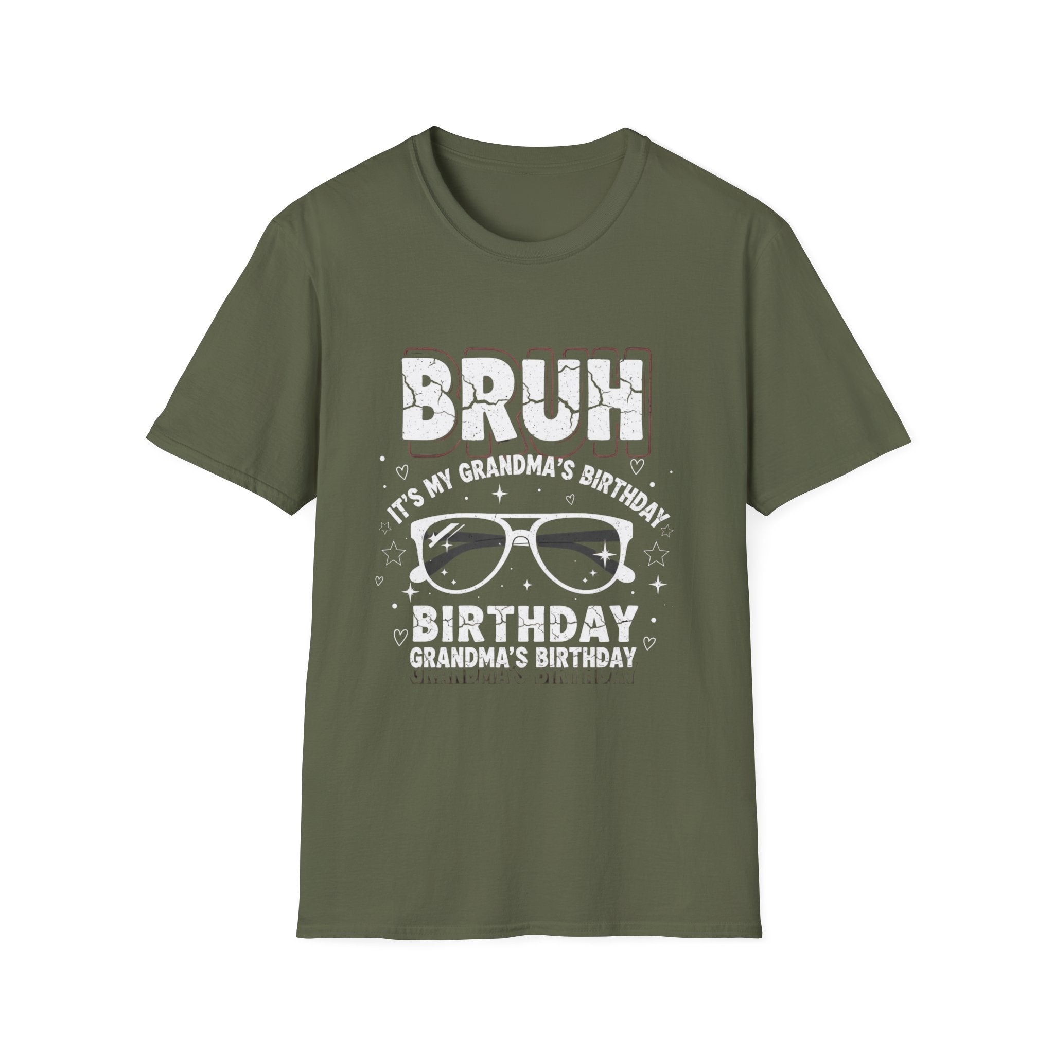 T-Shirt — BRUH It’s My Grandma’s Birthday Funny Graphic Tee
