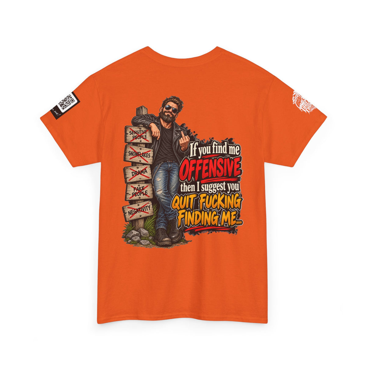 If You Find Me Offensive, Quit Fucking Finding Me Back Graphic Tee