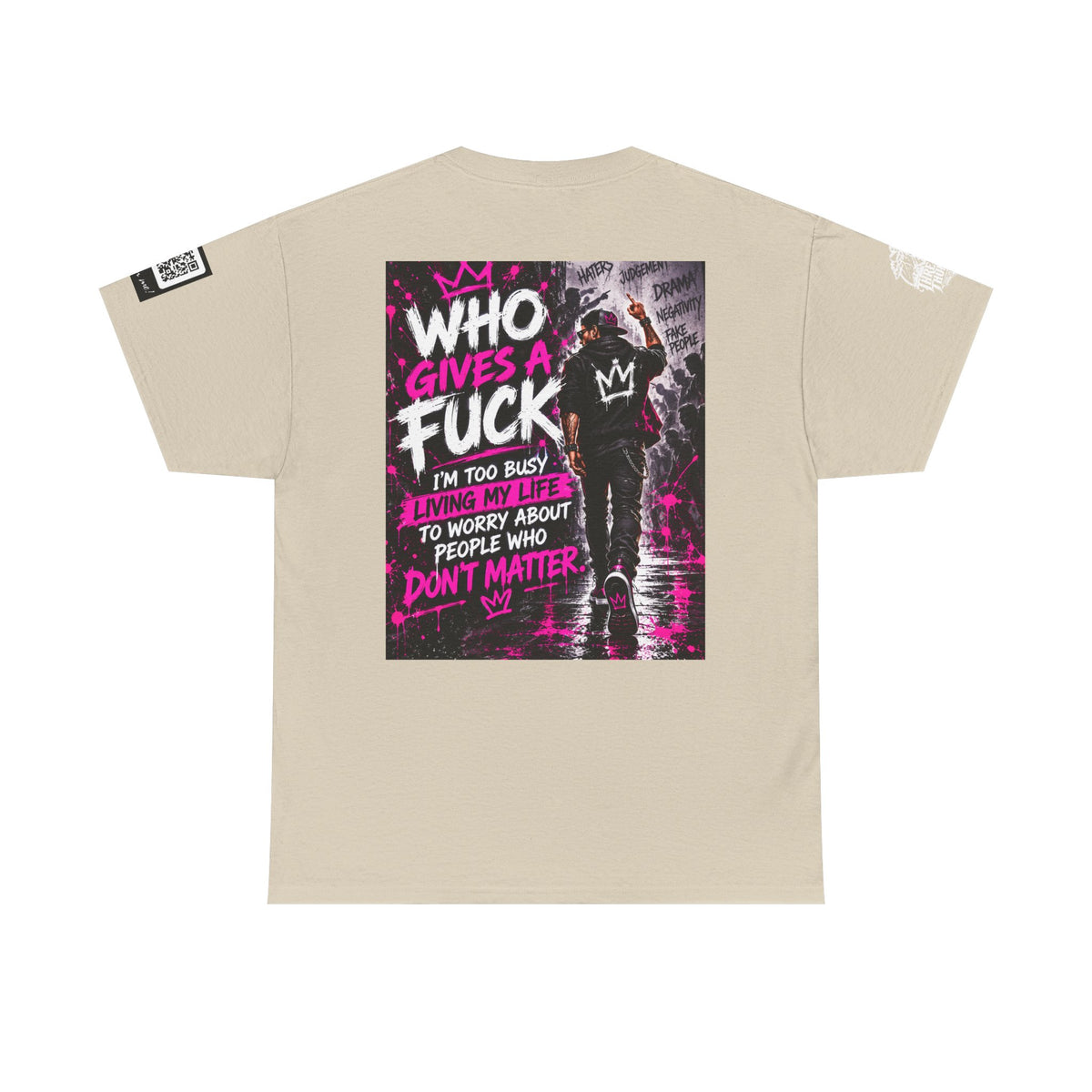 Who Gives a Fuck? I’m Busy Living My Life Back Graphic Tee