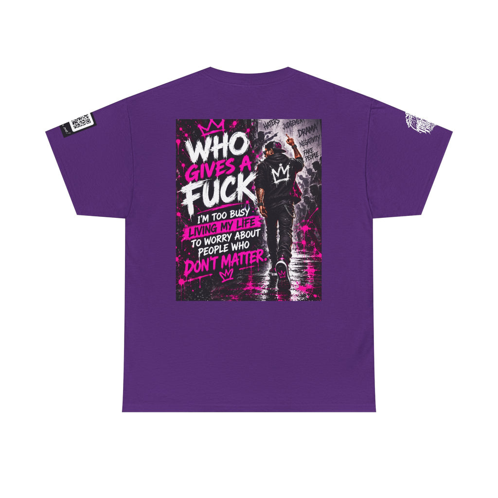 Who Gives a Fuck? I’m Busy Living My Life Back Graphic Tee