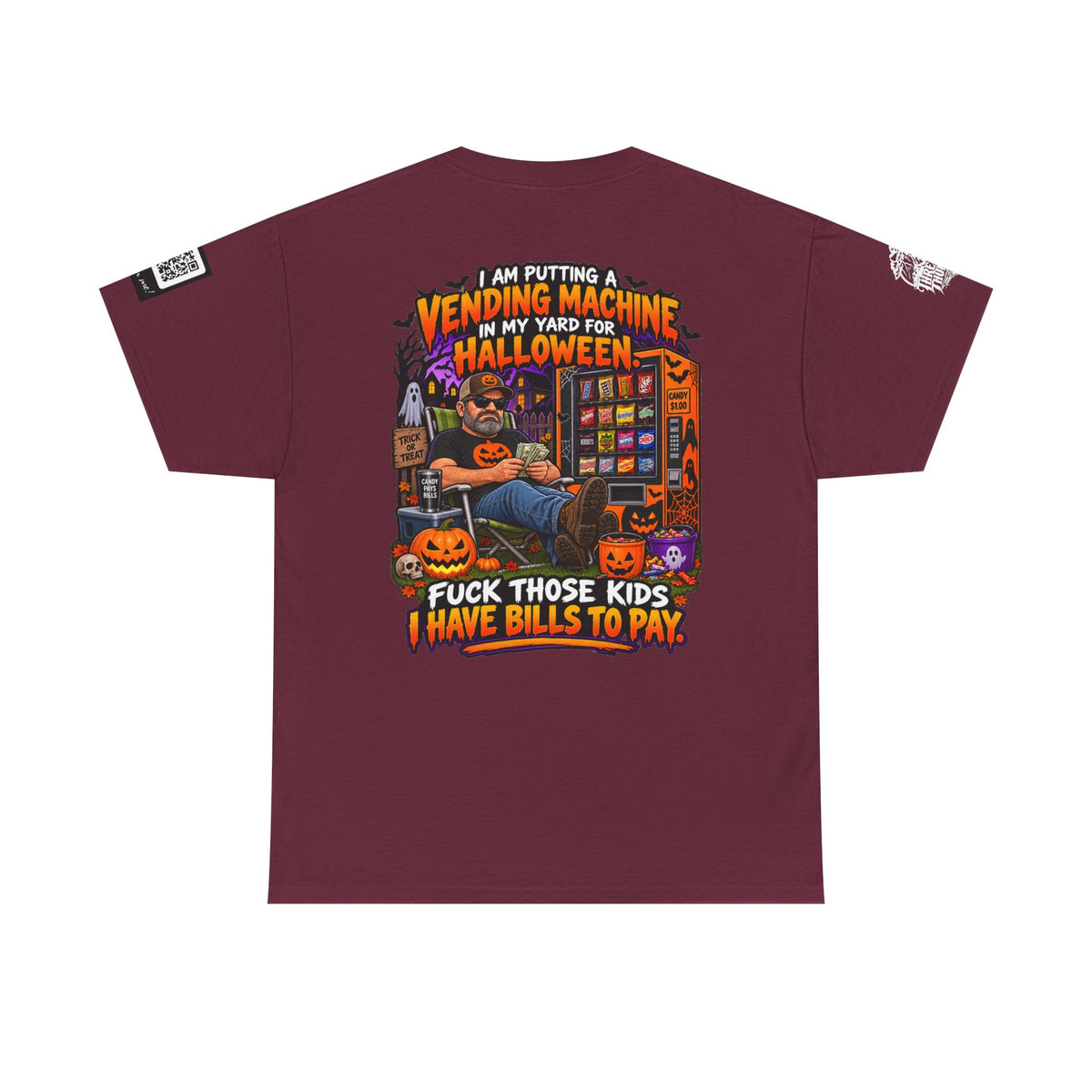 Halloween Vending Machine — Fuck Those Kids, I Have Bills Back Graphic Tee
