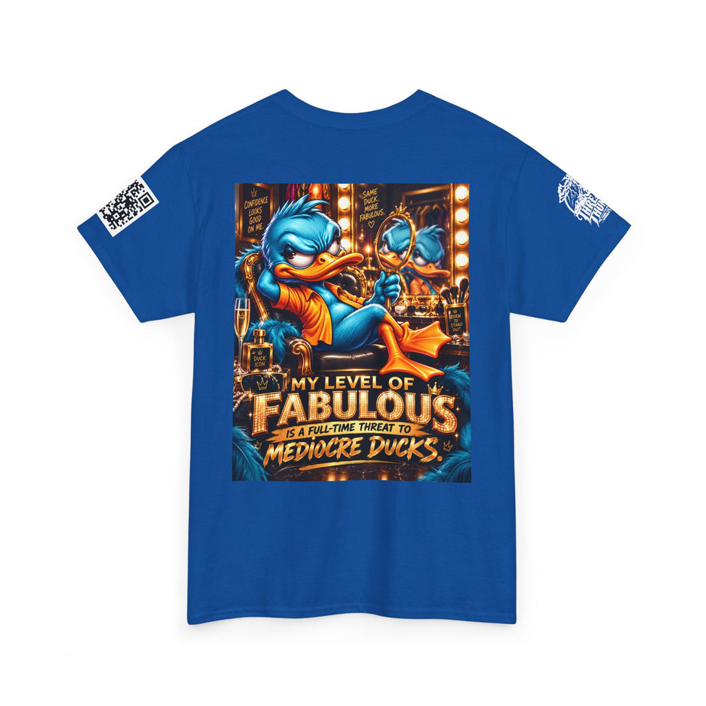 My Level of Fabulous Threatens Mediocre Ducks Back Graphic Tee