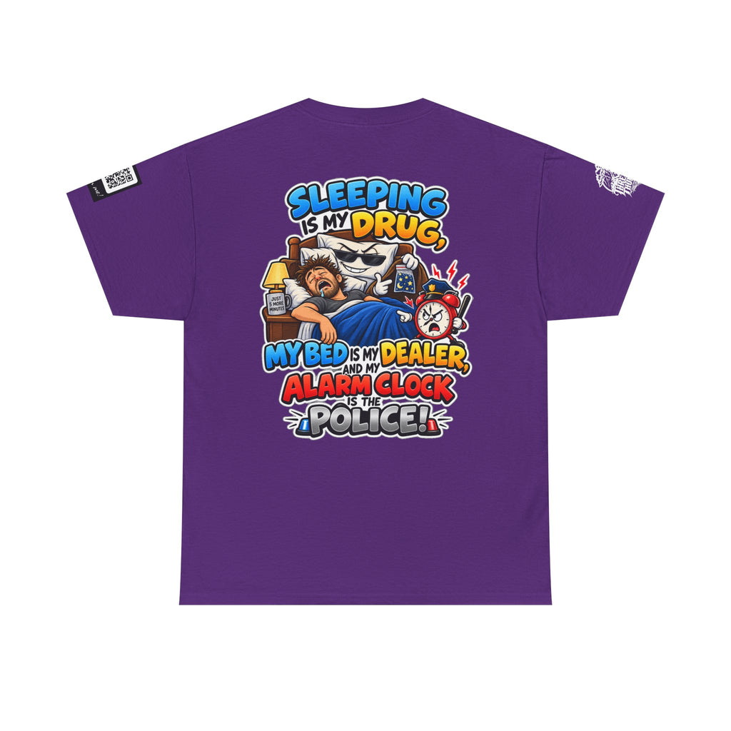 Sleeping Is My Drug — My Bed Is My Dealer Back Graphic Tee