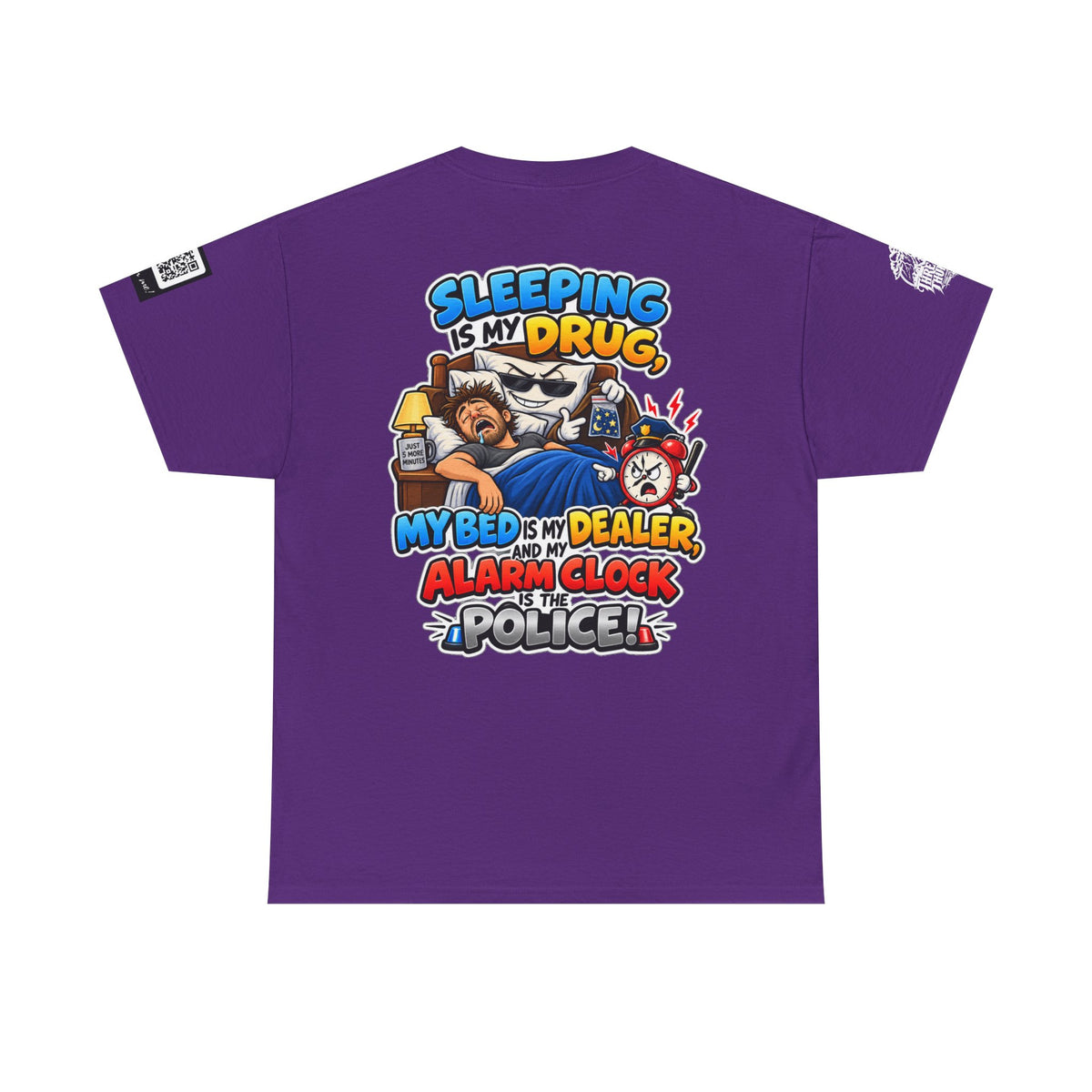 Sleeping Is My Drug — My Bed Is My Dealer Back Graphic Tee