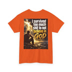 Christian Faith Recovery T-Shirt — "I Survived Too Much Shit To Not Believe In God" Graphic Tee