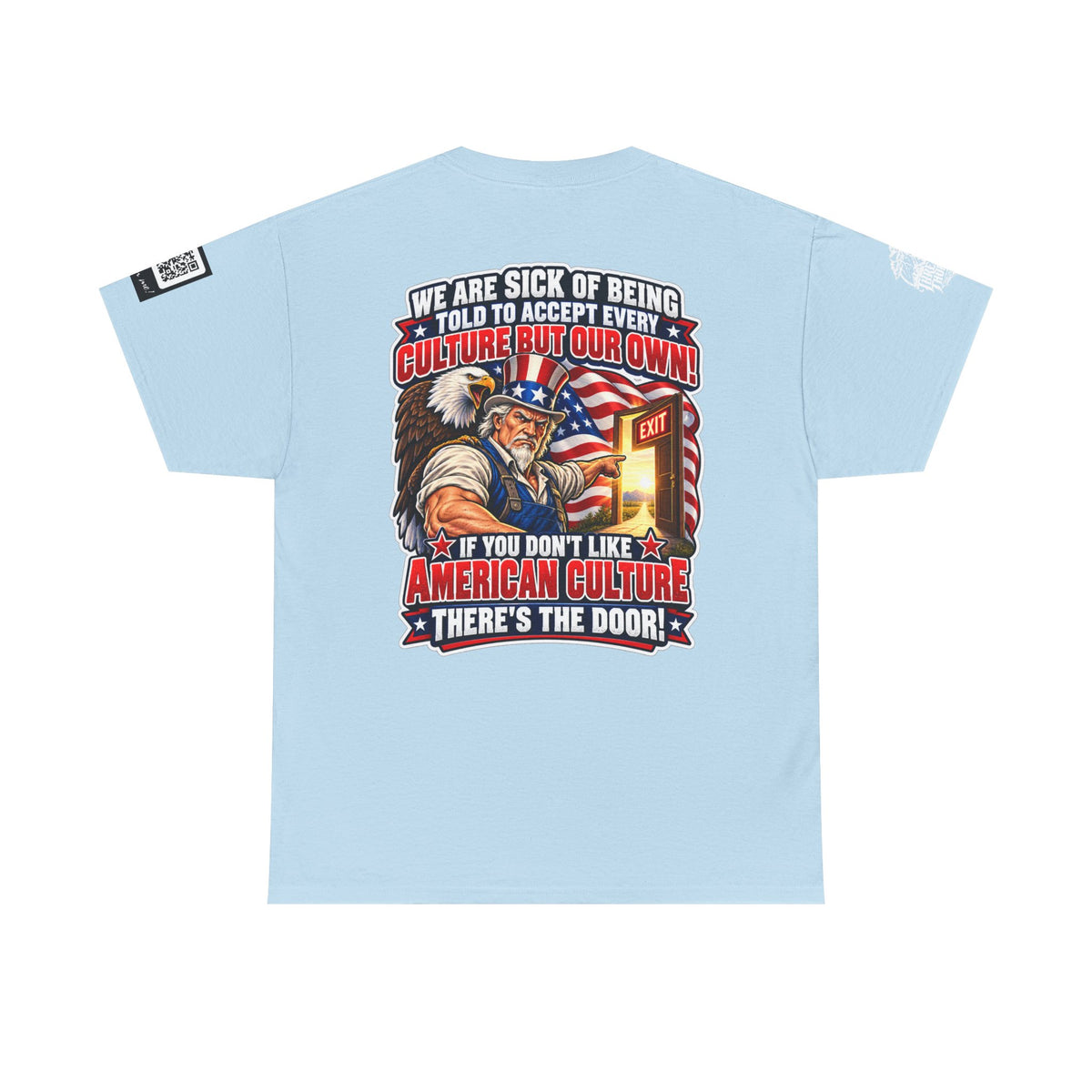 If You Don’t Like American Culture, There’s the Door Back Graphic Tee