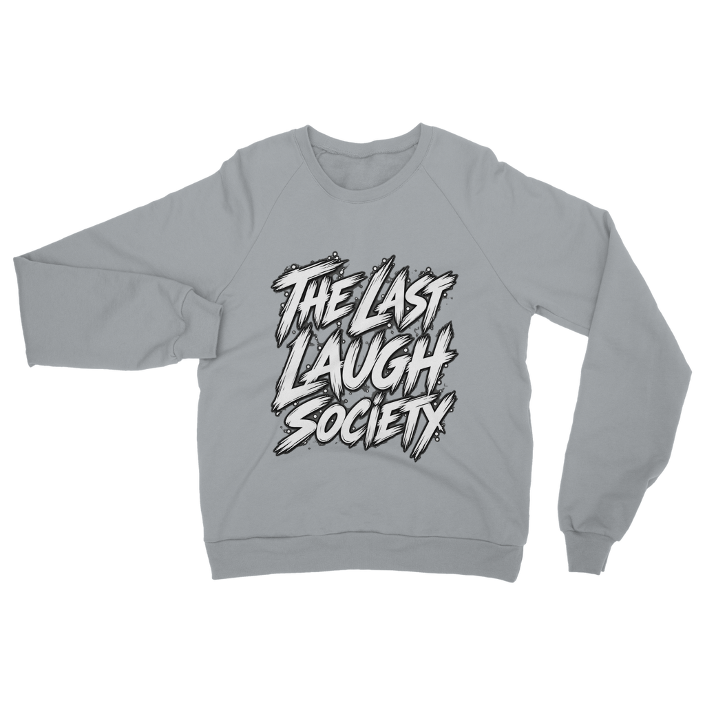 The Last Laugh Society Classic Adult Sweatshirt