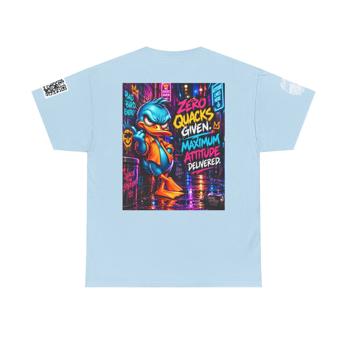 Zero Quacks Given — Maximum Attitude Back Graphic Tee