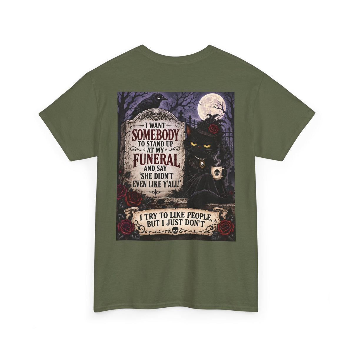 Funny Cat Funeral Tee — "I Wasn't Somebody to Stand Up At My Funeral" Graphic T-Shirt