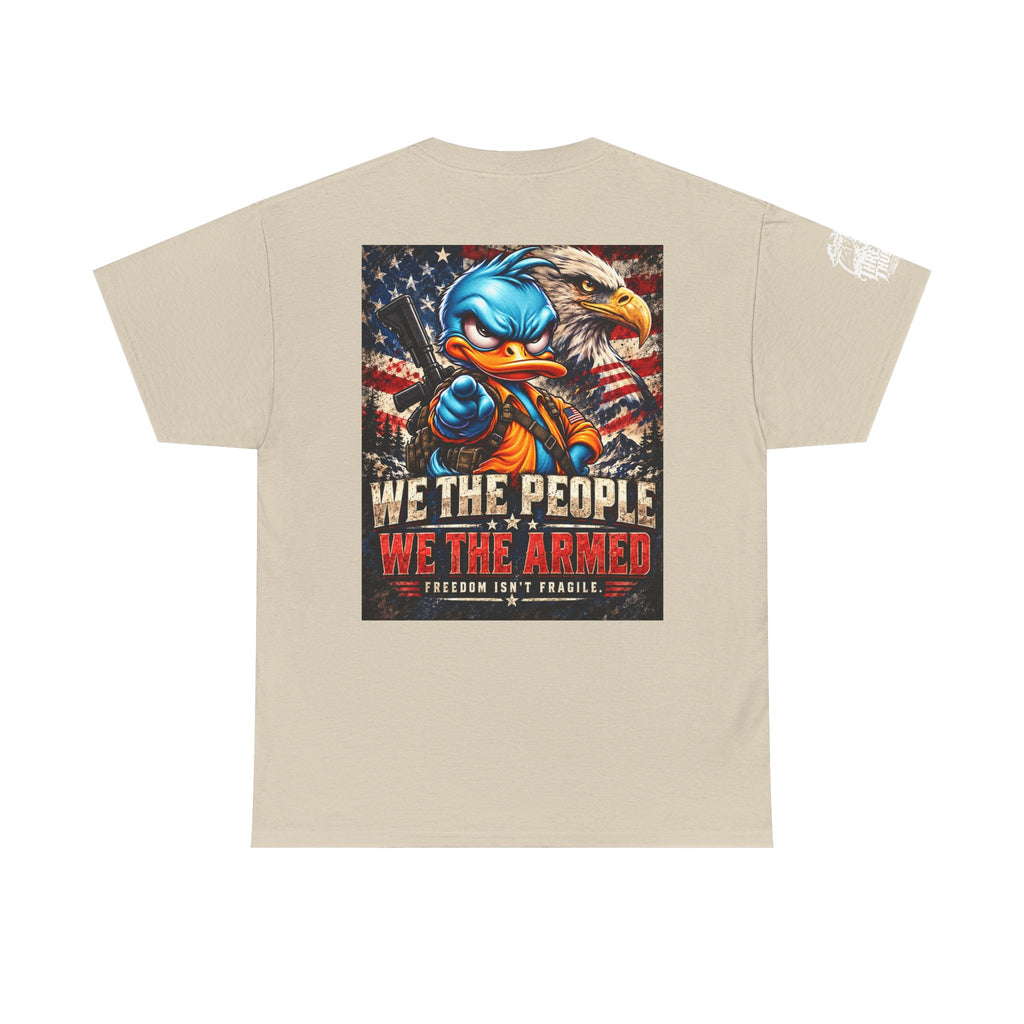 We the People, We the Armed — Freedom Isn’t Fragile Back Graphic Tee