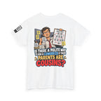 Are Your Coworker’s Parents Cousins? Office Humor Back Graphic Tee