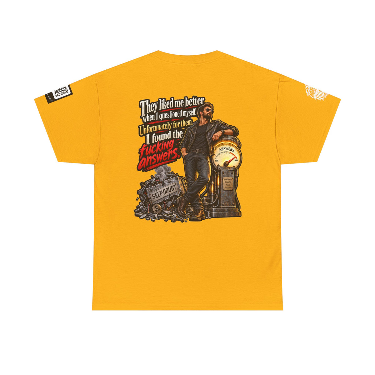 They Liked Me Better Before I Found the Fucking Answers Back Graphic Tee
