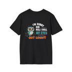 Funny Owl T-Shirt "I'm Sorry Did I Roll My Eyes Out Loud" – Sarcastic Graphic Tee for Women & Moms