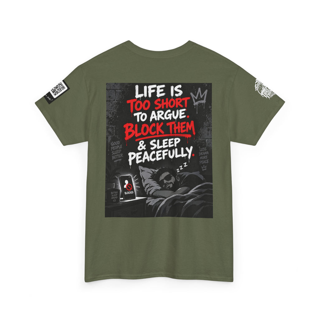 Life Is Too Short to Argue — Block Them & Sleep Back Graphic Tee