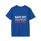 Back Off! I Have a Crazy Wife T-Shirt