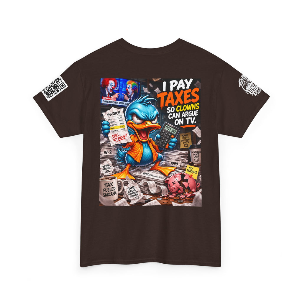 I Pay Taxes So Clowns Can Argue on TV Back Graphic Tee
