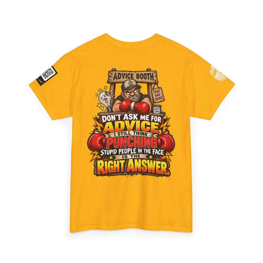 Don’t Ask Me for Advice — Punching Stupid People Back Graphic Tee