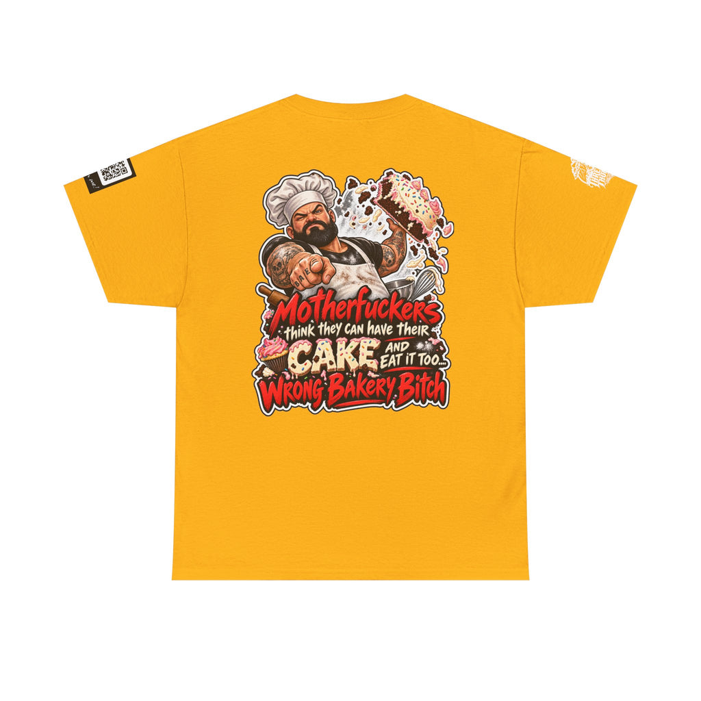 Wrong Bakery, Bitch — Have Your Cake and Eat It Too Back Graphic Tee