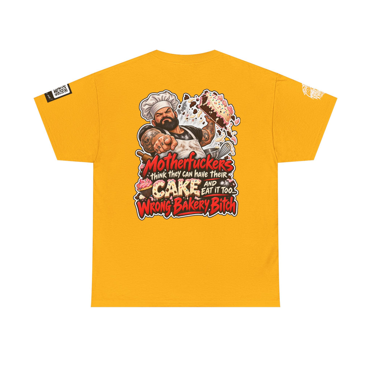 Wrong Bakery, Bitch — Have Your Cake and Eat It Too Back Graphic Tee