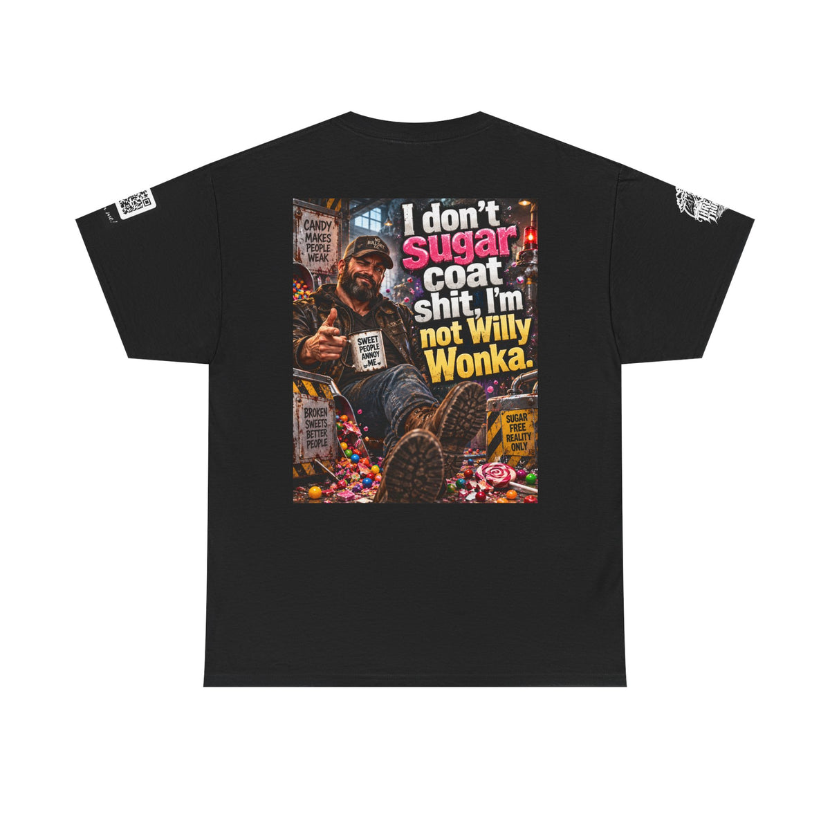 I Don’t Sugarcoat Shit — I’m Not Willy Wonka Back Graphic Tee