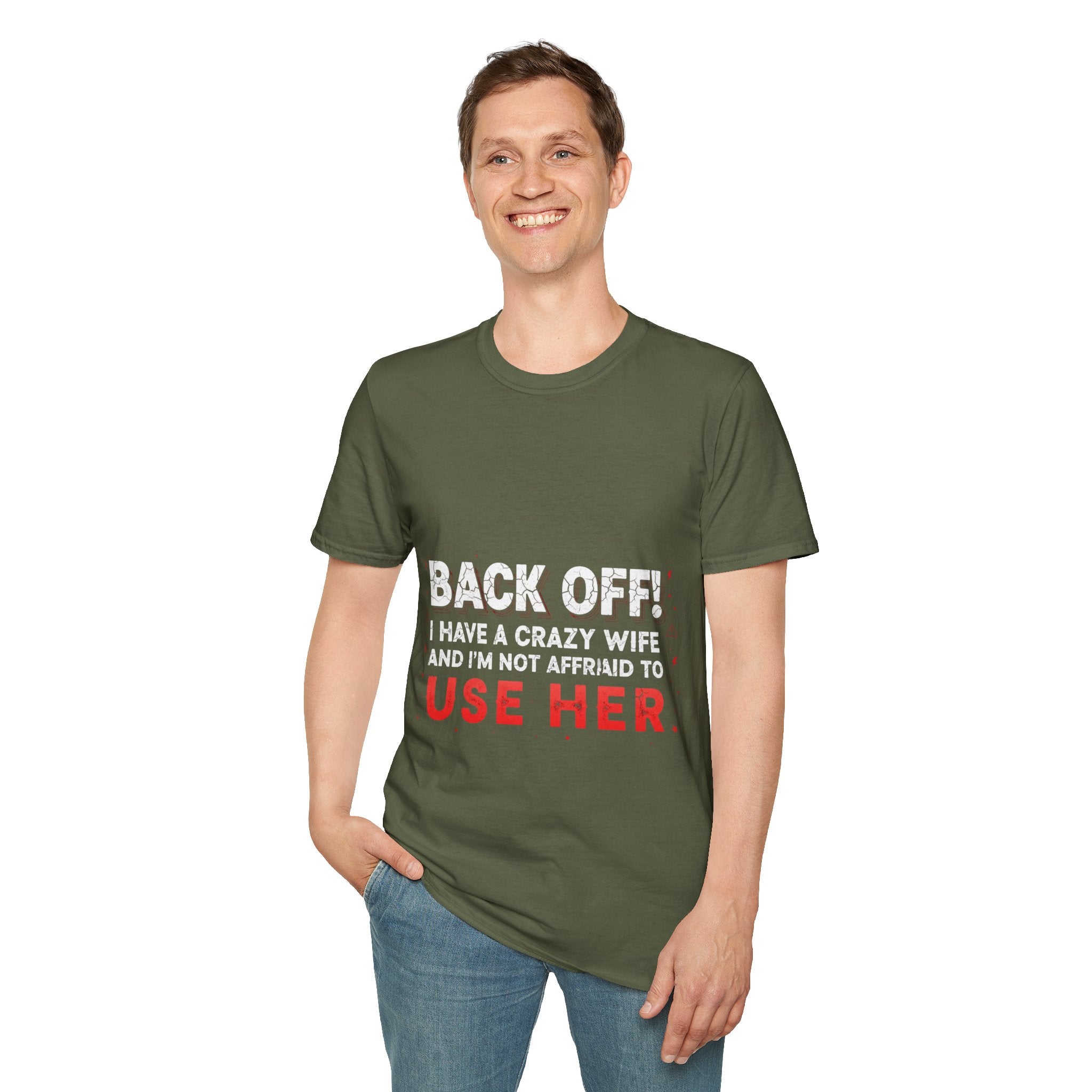 Back Off! I Have a Crazy Wife T-Shirt
