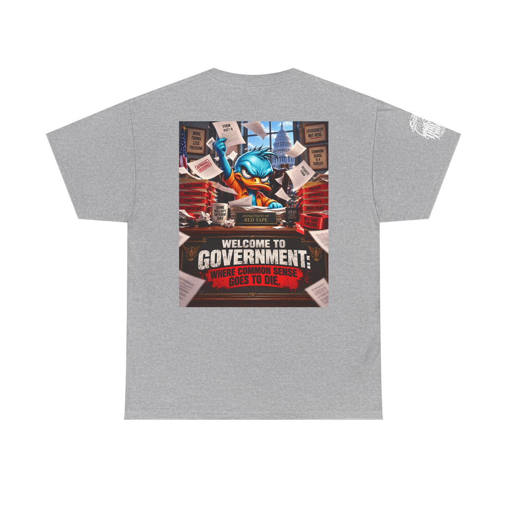 Welcome to Government — Where Common Sense Goes to Die Back Graphic Tee