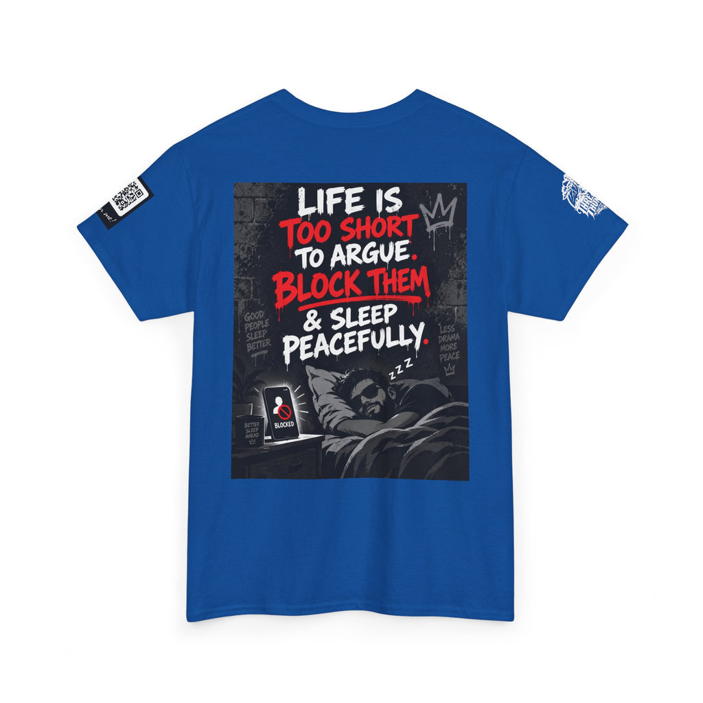 Life Is Too Short to Argue — Block Them & Sleep Back Graphic Tee