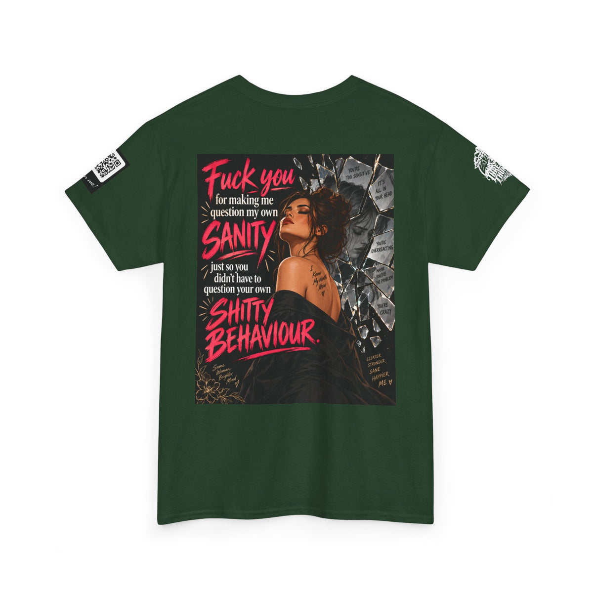 Fuck You for Making Me Question My Sanity Back Graphic Tee