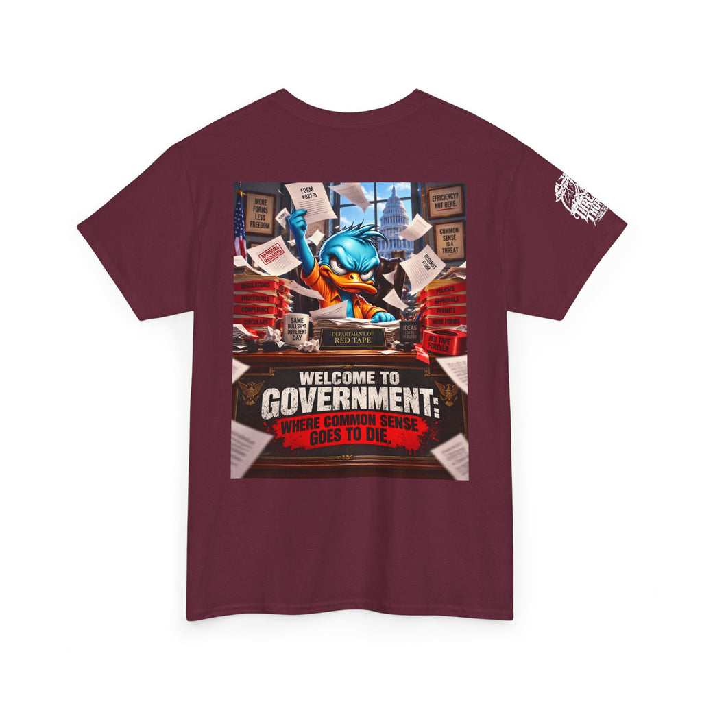 Welcome to Government — Where Common Sense Goes to Die Back Graphic Tee