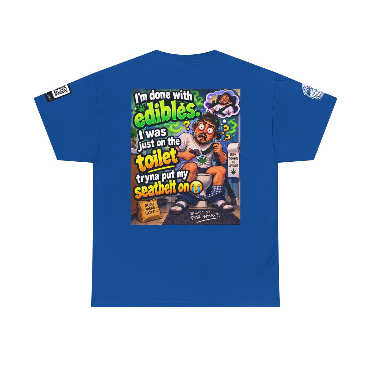 I’m Done With Edibles — Toilet Seatbelt Humor Back Graphic Tee