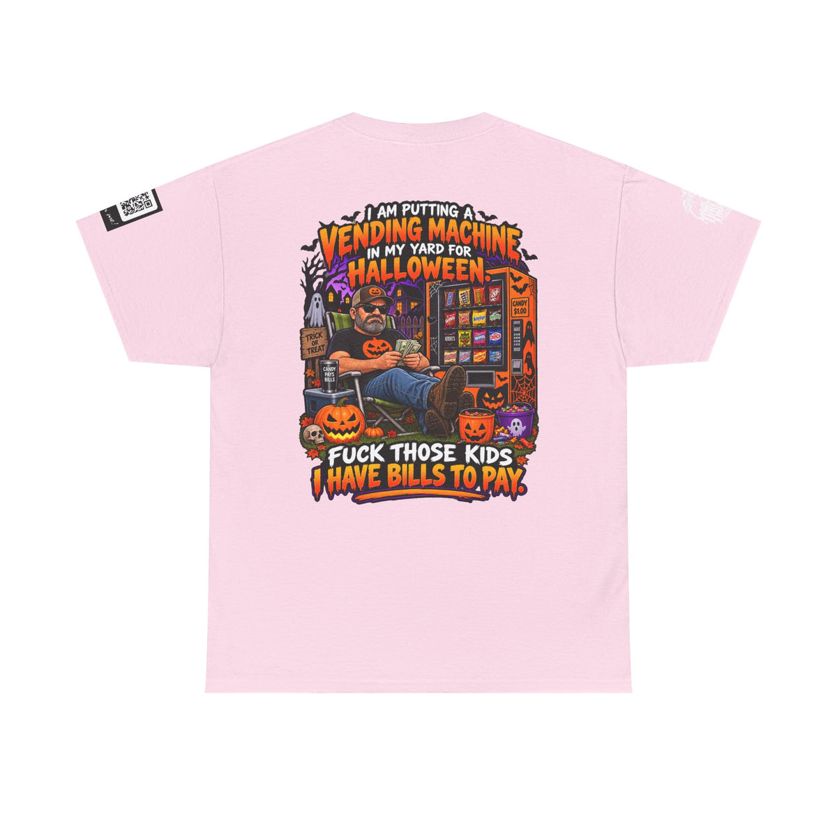 Halloween Vending Machine — Fuck Those Kids, I Have Bills Back Graphic Tee