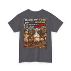 Funny Goose T-Shirt — "My Ducks Aren't in a Row" Humorous Farm Animal Tee