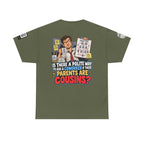 Are Your Coworker’s Parents Cousins? Office Humor Back Graphic Tee