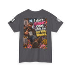 I Don’t Sugarcoat Shit — I’m Not Willy Wonka Back Graphic Tee