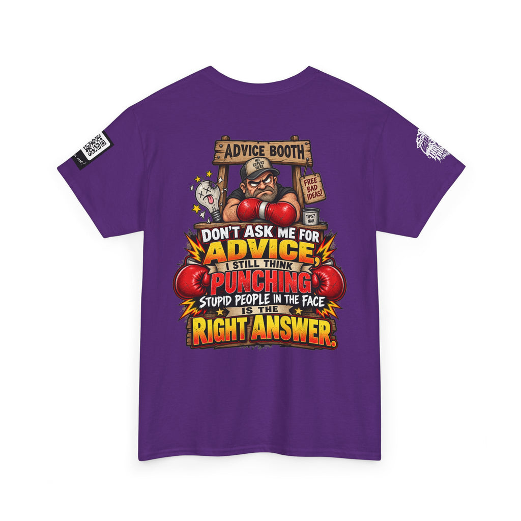Don’t Ask Me for Advice — Punching Stupid People Back Graphic Tee